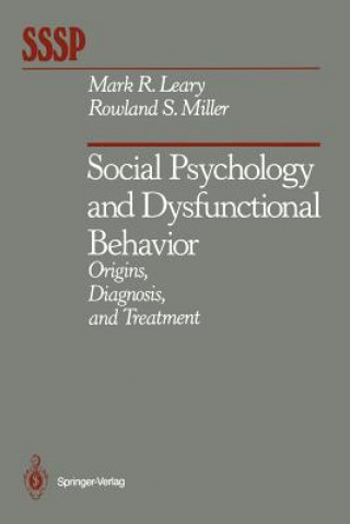 Könyv Social Psychology and Dysfunctional Behavior Mark R. Leary