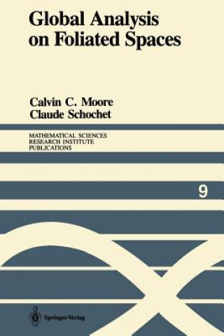 Book Global Analysis on Foliated Spaces Calvin C. Moore