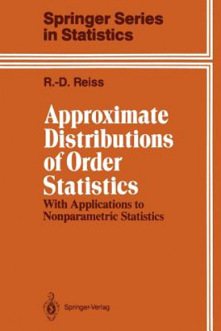 Kniha Approximate Distributions of Order Statistics Rolf-Dieter Reiss