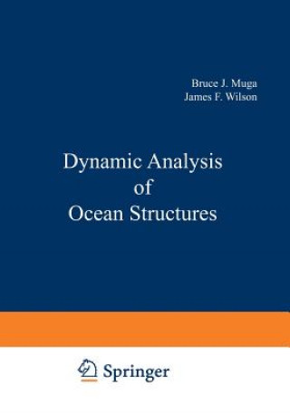 Książka Dynamic Analysis of Ocean Structures Bruce Muga