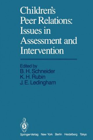Carte Children's Peer Relations: Issues in Assessment and Intervention J. E. Ledingham