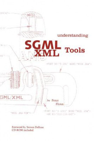 Kniha Understanding SGML and XML Tools Peter Flynn