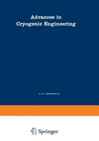 Könyv Advances in Cryogenic Engineering Klaus D. Timmerhaus