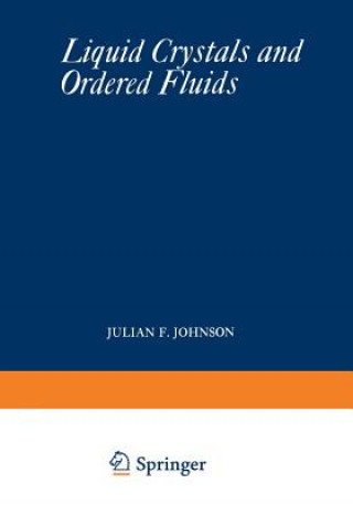 Carte Liquid Crystals and Ordered Fluids Julian F. Johnson