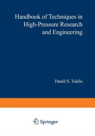 Könyv Handbook of Techniques in High-Pressure Research and Engineering Daniel S. Tsiklis