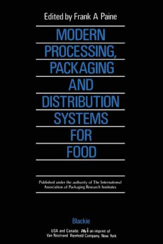 Carte Modern Processing, Packaging and Distribution Systems for Food Frank A. Paine