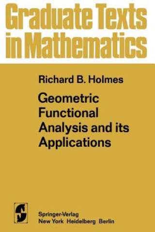 Carte Geometric Functional Analysis and its Applications R. B. Holmes
