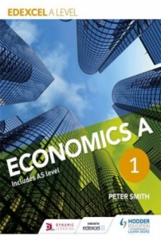 Kniha Edexcel A level Economics A Book 1 Peter Smith