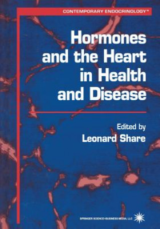 Carte Hormones and the Heart in Health and Disease Leonard Share