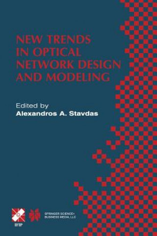 Book New Trends in Optical Network Design and Modeling Alexandros A. Stavdas