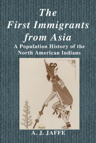 Kniha First Immigrants from Asia A. J. Jaffe