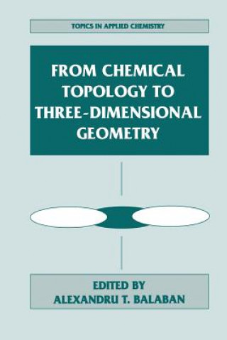 Book From Chemical Topology to Three-Dimensional Geometry Alexandru T. Balaban