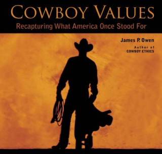 Kniha Cowboy Values James P. Owen