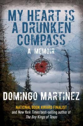 Könyv My Heart Is a Drunken Compass Domingo Martinez