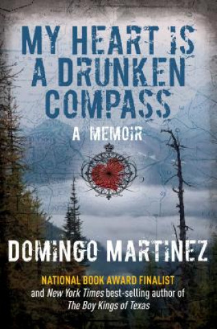 Kniha My Heart Is a Drunken Compass Domingo Martinez