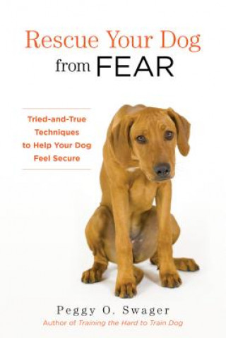 Książka Rescue Your Dog from Fear Peggy Swager