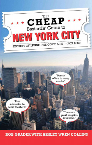 Carte Cheap Bastard's (R) Guide to New York City Ashely Wren Collins