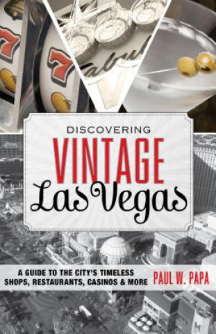 Knjiga Discovering Vintage Las Vegas Paul Papa
