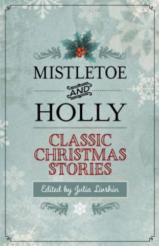 Książka Mistletoe and Holly Julia Livshin