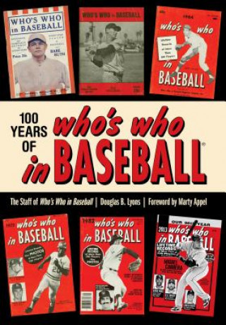 Kniha 100 Years of Who's Who in Baseball Douglas B. Lyons