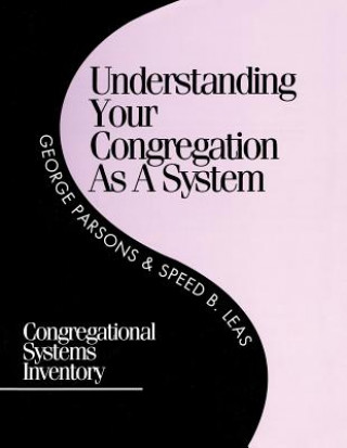 Книга Understanding Your Congregation as a System George D. Parsons
