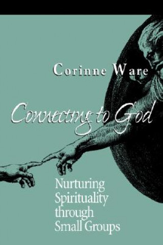 Книга Connecting to God Corinne Ware