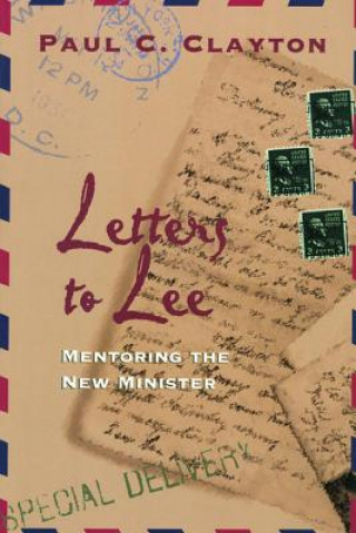 Könyv Letters to Lee Paul C. Clayton