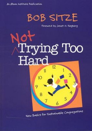 Kniha Not Trying Too Hard Bob Sitze