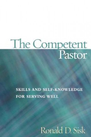 Könyv Competent Pastor Ronald D. Sisk
