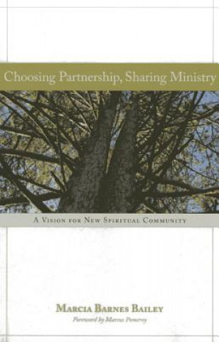 Kniha Choosing Partnership, Sharing Ministry Marcia Barnes Bailey