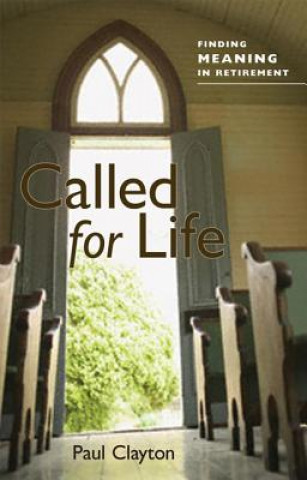 Knjiga Called for Life Paul C. Clayton