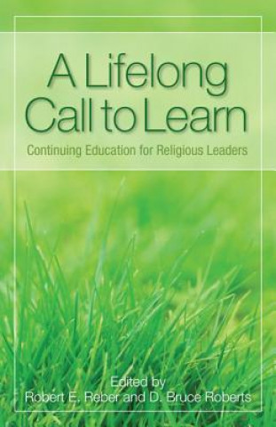 Kniha Lifelong Call to Learn Robert E. Reber