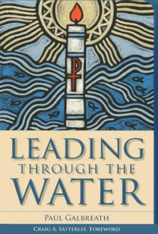 Könyv Leading through the Water Paul Galbreath