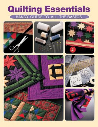Knjiga Quilting Essentials Editors of Creative Publishing international
