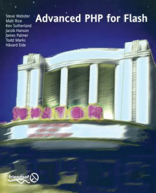 Kniha Advanced PHP for Flash Steve Webster