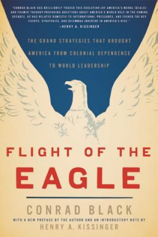 Knjiga Flight of the Eagle Conrad Black