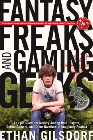 Knjiga Fantasy Freaks and Gaming Geeks Ethan Gilsdorf