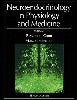 Książka Neuroendocrinology in Physiology and Medicine P. Michael Conn