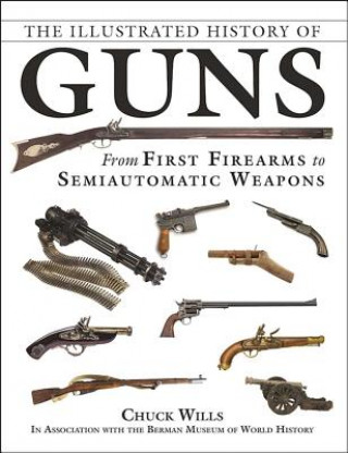 Könyv Illustrated History of Guns Chuck Wills