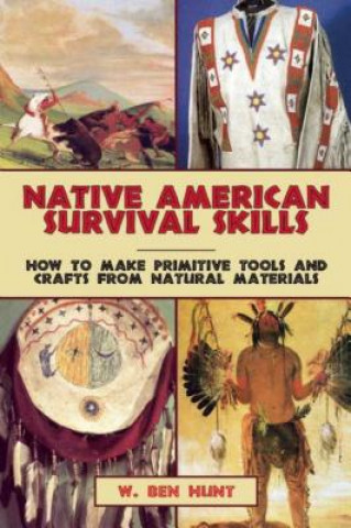 Kniha Native American Survival Skills W Ben Hunt