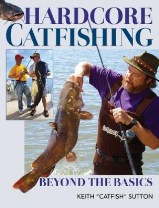 Book Hardcore Catfishing Keith Sutton