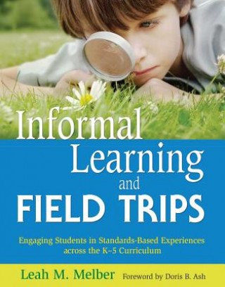 Carte Informal Learning and Field Trips Leah M Melber
