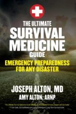 Carte The Ultimate Survival Medicine Guide Joseph Alton