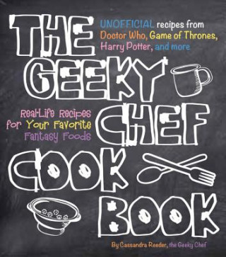 Книга Geeky Chef Cookbook Cassandra Reeder