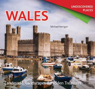Kniha Wales Undiscovered Michael Kerrigan
