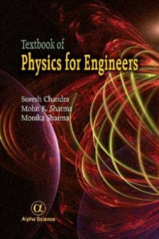 Kniha Textbook of Physics for Engineers, Volume I Suresh Chandra