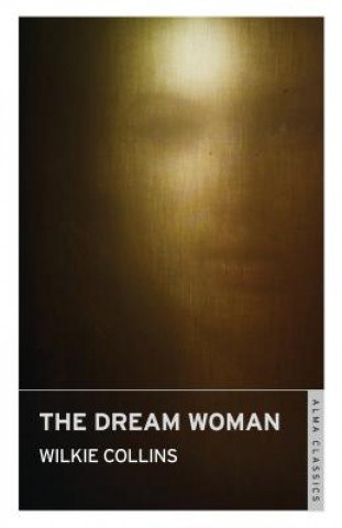 Kniha Dream Woman Wilkie Collins
