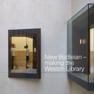 Book New Bodleian - Making the Weston Library Bodleian Library (Editor)