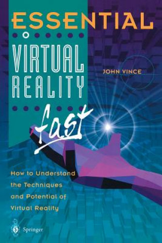 Knjiga Essential Virtual Reality fast John A. Vince