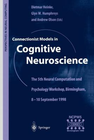 Livre Connectionist Models in Cognitive Neuroscience Dietmar Heinke